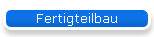 Fertigteilbau