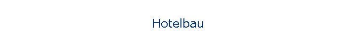 Hotelbau