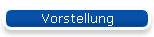 Vorstellung